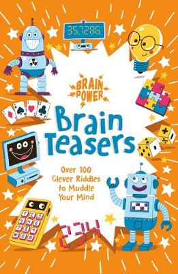Brain Puzzles Brain Teasers: Over 100 Clever Riddles to Muddle Your Mind - Finnegan, Ivy