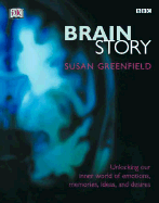 Brain Story: Unlocking Your Inner World of Emotions, Memories, and Desires