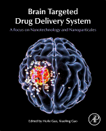 Brain Targeted Drug Delivery Systems: A Focus on Nanotechnology and Nanoparticulates