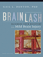 Brainlash: Maximize Your Recovery from Mild Brain Injury