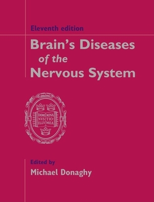 Brain's Diseases of the Nervous System - Donaghy, Michael (Editor)