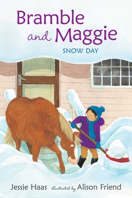Bramble and Maggie: Snow Day - Haas, Jessie