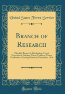 Branch of Research: Monthly Report of Dendrology, Forest Experiment Stations, Forest Products, Forest Economics, Grazing Research; January, 1927 (Classic Reprint)