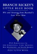 Branch Rickey's Little Blue Book: Wit and Strategy from Baseball's Last Wise Man