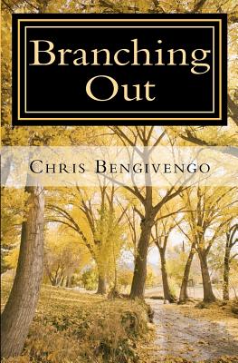 Branching Out: Finding Direction For Your Life - Bengivengo, Chris