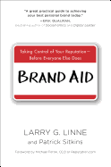 Brand Aid: Taking Control of Your Reputation - Before Everyone Else Does