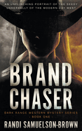 Brand Chaser: A Contemporary Western Thriller