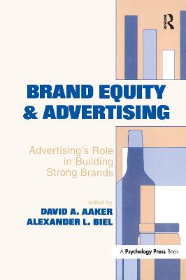 Brand Equity & Advertising: Advertising's Role in Building Strong Brands - Aaker, David A (Editor), and Biel, Alexander L