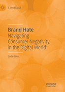 Brand Hate: Navigating Consumer Negativity in the Digital World