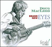 Brand New Eyes - Doug Macleod