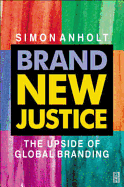 Brand New Justice: The Upside of Global Branding