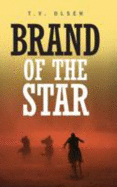 Brand of the Star - Olsen, T. V.