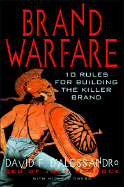 Brand Warfare: 10 Rules for Building the Killer Brand - D'Alessandro, David F, and Owens, Michele