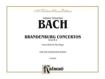 Brandenburg Concertos, Vol 2: Comb Bound Book - Bach, Johann Sebastian (Composer), and Reger, Max (Composer)