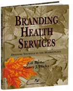 Branding Health Services: Defending Yourself in the Market Place