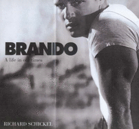 BRANDO A LIFE IN OUR TIMES