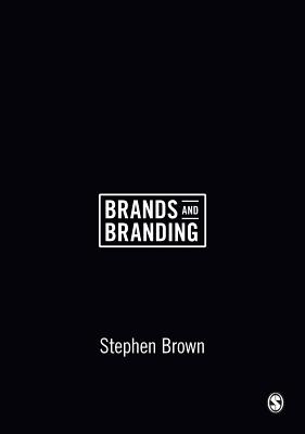 Brands and Branding - Brown, Stephen