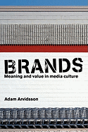 Brands: Meaning and Value in Media Culture