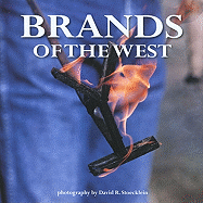 Brands of the West - Lightner, Carrie (Editor), and Stoecklein, David (Photographer)