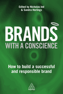 Brands with a Conscience: How to Build a Successful and Responsible Brand