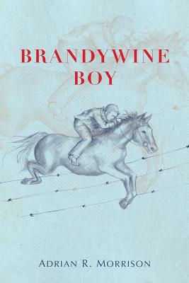 Brandywine Boy - Morrison, Adrian/A Russell/R