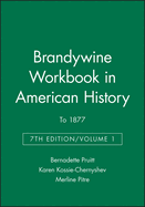 Brandywine Workbook in American History, Volume I: To 1877