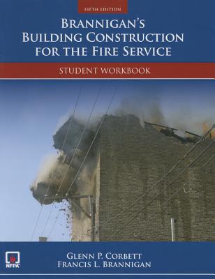 Brannigan's Building Construction for the Fire Service Student Workbook - Corbett, Glenn P, and Brannigan, Francis L