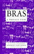 Bras: A Private View - Hawthorne, Rosemary