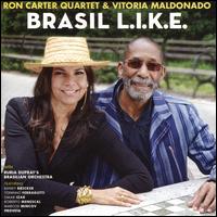 Brasil L. I. K. E. - Vitoria Meldonado/Ron Carter Quartet