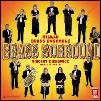 Brass Surround - Millar Brass Ensemble (brass ensemble); Stephen Squires (conductor)