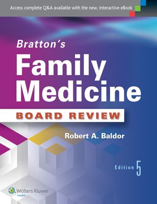 Bratton's Family Medicine Board Review - Baldor, Robert A, Dr., MD