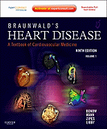 Braunwald's Heart Disease: A Textbook of Cardiovascular Medicine, 2-Volume Set: Expert Consult Premium Edition - Enhanced Online Features and Print