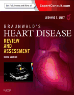 Braunwald's Heart Disease Review and Assessment: Expert Consult: Online and Print