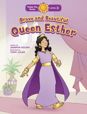 Brave and Beautiful Queen Esther - Holder, Jennifer