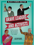 Brave Leaders and Activists