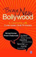 Brave New Bollywood: In Conversation with Contemporary Hindi Filmmakers