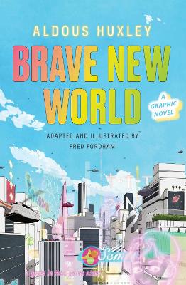 Brave New World: A Graphic Novel - Huxley, Aldous