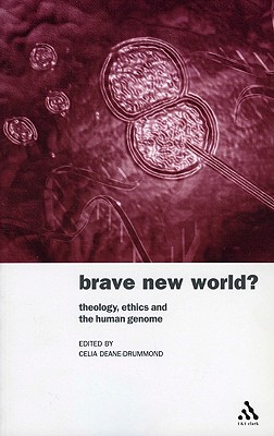 Brave New World? - Deane-Drummond, Celia (Editor)