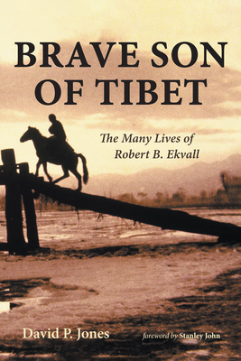 Brave Son of Tibet - Jones, David P, and John, Stanley (Foreword by)