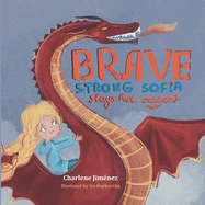 Brave Strong Sofia: Slays her Dragon