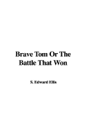 Brave Tom or the Battle That Won