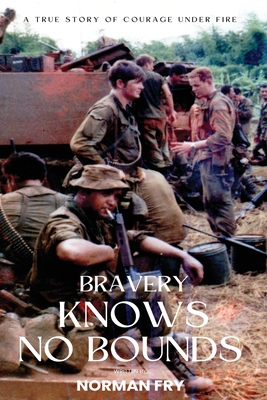 Bravery Knows No Bounds - Fry, Norman