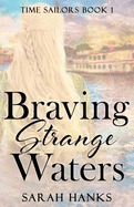Braving Strange Waters