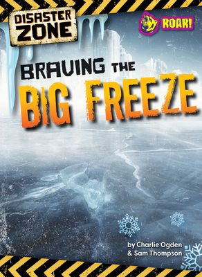 Braving the Big Freeze - Tyler, Madeline And Thompson