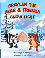 Braylen the Bear and Friends: The Snow Fight