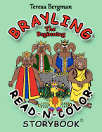 Brayling: The Beginning Read-N-Color Storybook