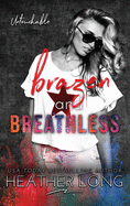 Brazen and Breathless