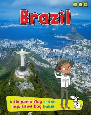 Brazil: A Benjamin Blog and His Inquisitive Dog Guide - Ganeri, Anita