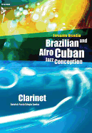 Brazilian and Afro-Cuban Jazz Conception -- Clarinet: Book & CD