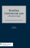 Brazilian Commercial Law. a Practical Guide